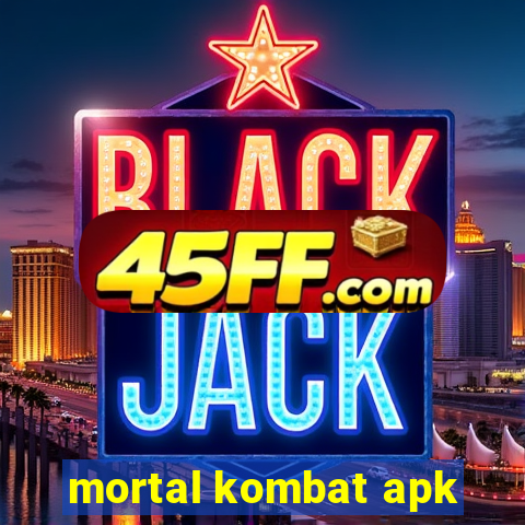 mortal kombat apk